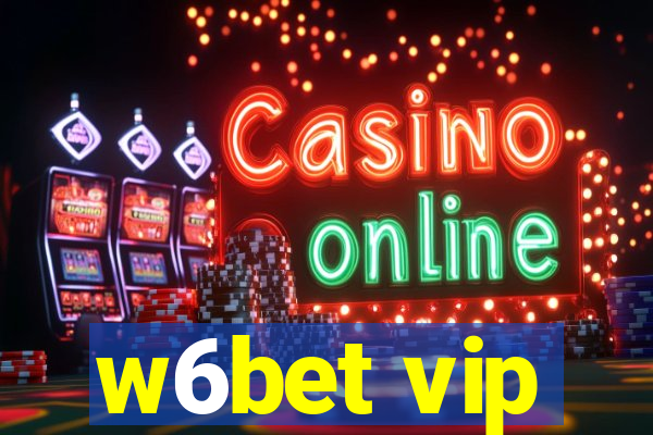 w6bet vip